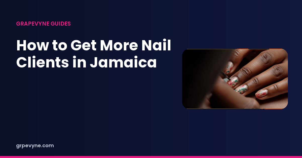 Guide header reading How to Get More Nail Clients in Jamaica, beside a close-up of floral nail art being painted.