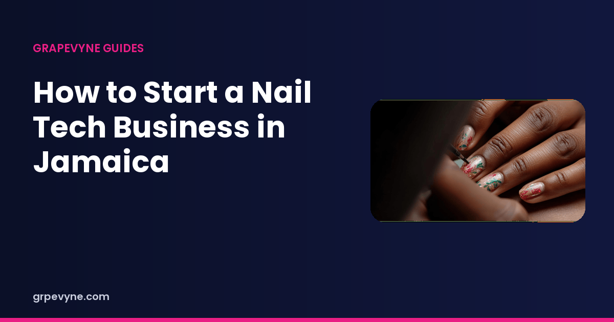 Guide header reading How to Start a Nail Tech Business in Jamaica, beside a close-up of floral nail art being painted.